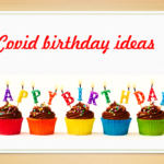 Covid birthday ideas